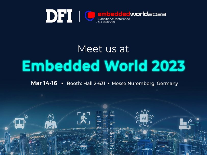 DFI To Showcase Latest Embedded Products and AIoT Solutions at Embedded World, Focusing on Edge AI Opportunities